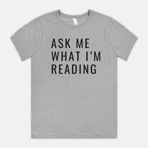 Ask me What I'm Reading tee
