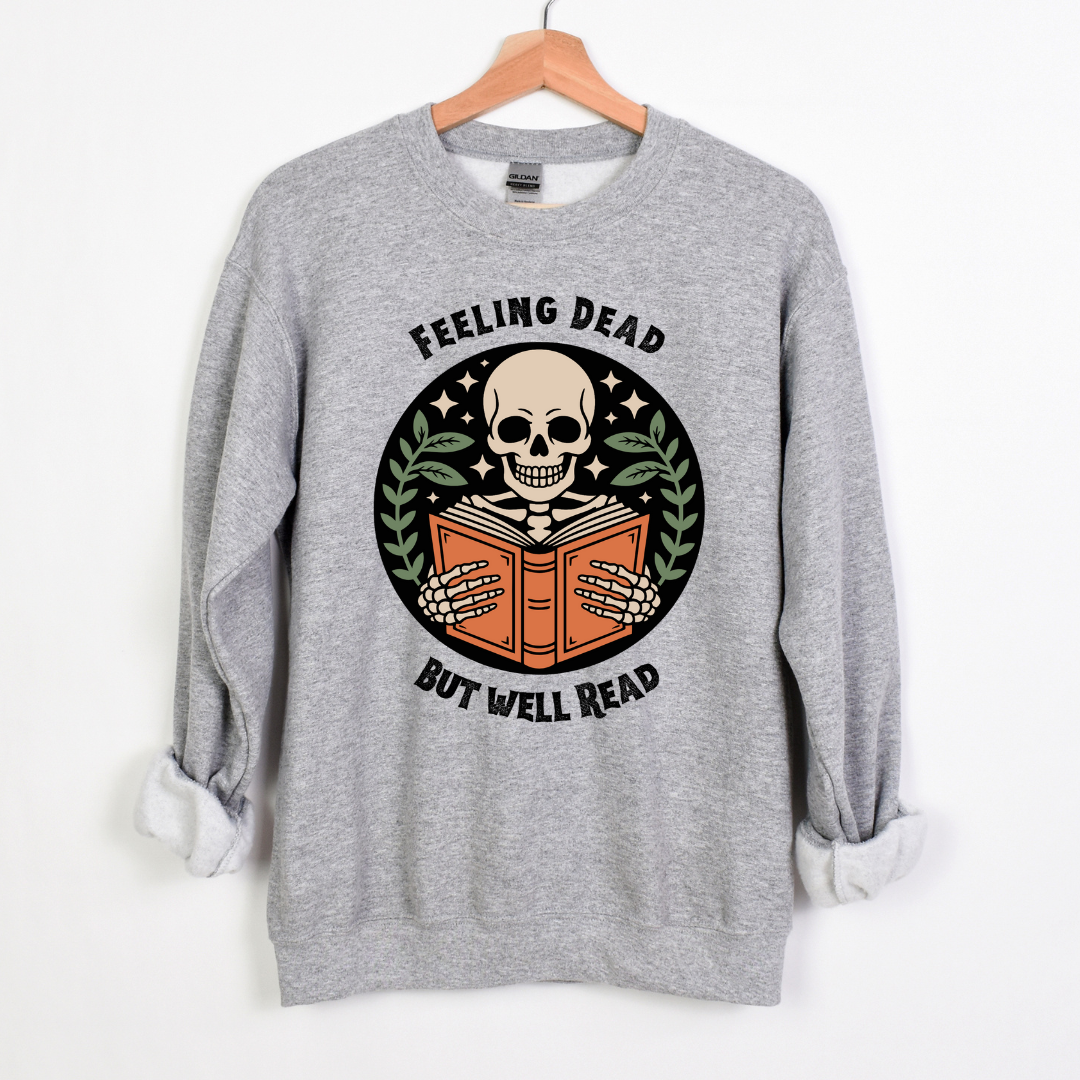 Feeling Dead but Well Read sweatshirt (multiple colors)