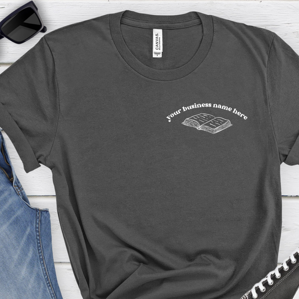 CUSTOM "Your Business Name Here" Bookstagrammer tee