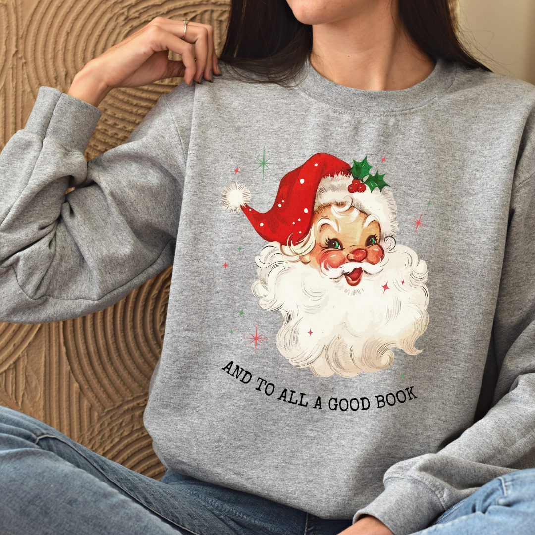 And to All a Good Book sweatshirt (multiple colors)