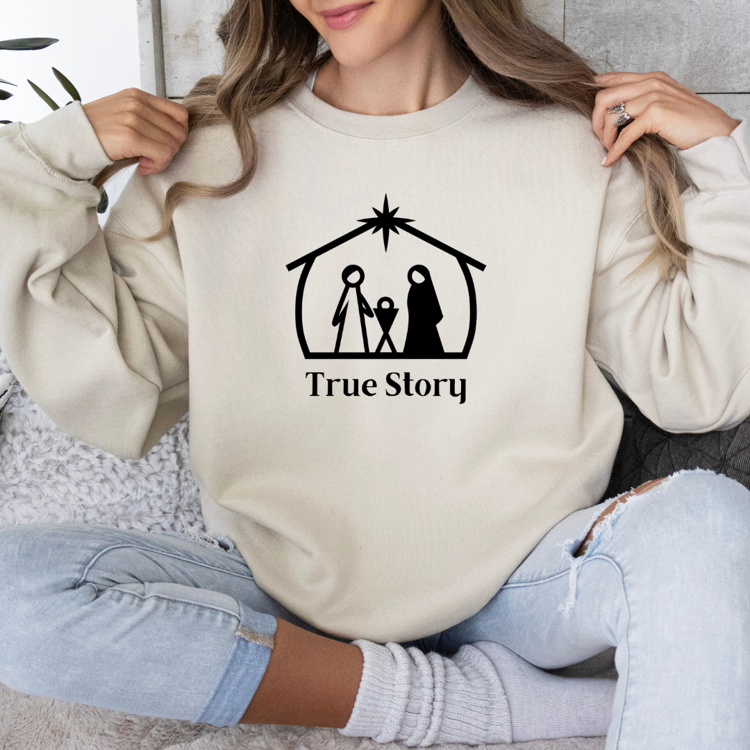 True Story sweatshirt