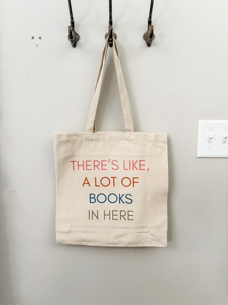 INVENTORY SALE - There's Like a Lot of Books in Here Tote Bag