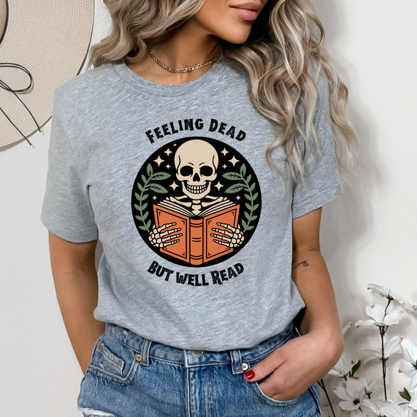 Feeling Dead but Well Read tee (multiple colors)