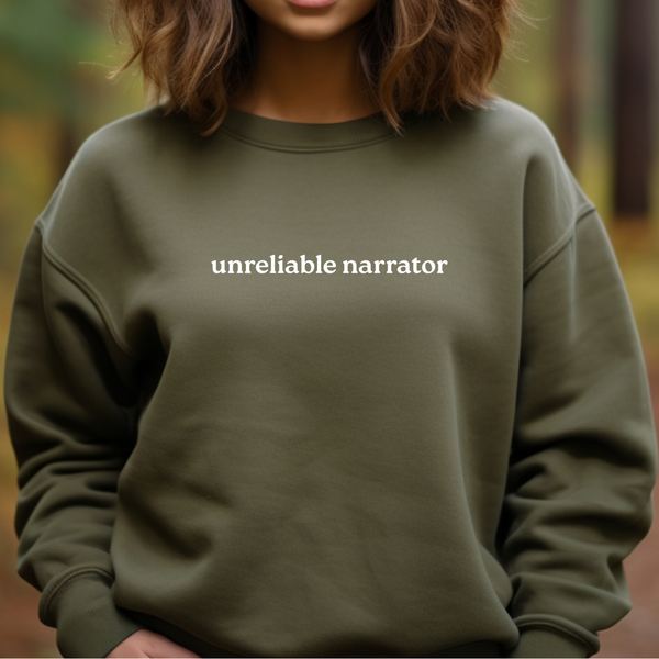 Unreliable Narrator sweatshirt (multiple colors)